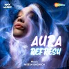 About Aura Refresh Song